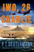Kniha: Iwo, 26 Charlie (P. T. Deutermann). St. Martin´s Press, 2023