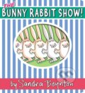 Kniha: The Bunny Rabbit Show! (Sandra Boynton). , 2023