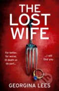 Kniha: The Lost Wife (Georgina Lees). One More Chapter, 2023