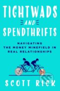 Kniha: Tightwads and Spendthrifts (Scott Rick). St. Martin´s Press, 2024