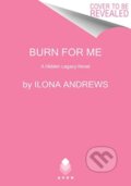 Kniha: Burn for Me (Andrews Ilona). Avon, 2024