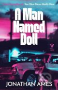 Kniha: A Man Named Doll (Jonathan Ames). Pushkin, 2021