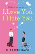 Kniha: I Love You, I Hate You (Elizabeth Davis). Headline Book, 2021