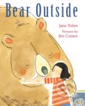 Kniha: Bear Outside (Jane Yolen). Holiday house, 2021