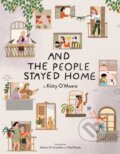Kniha: And the People Stayed Home (Kitty O'meara)