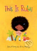 Kniha: This Is Ruby (Alea Marley a Sara O'leary)