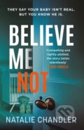 Kniha: Believe Me Not (Natalie Chandler). Headline Book, 2022
