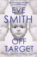 Kniha: Off-Target (Eve Smith). Orenda, 2022