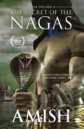Kniha: The Secret Of The Nagas (Shiva Trilogy Book 2) (Amish Tripathi)