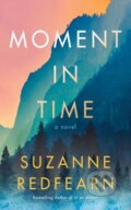 Kniha: Moment in Time (Suzanne Redfearn). Lake Union Publishing, 2022