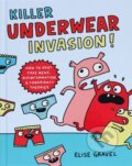 Kniha: Killer Underwear Invasion! (Elise Gravel). Chronicle Books, 2022