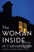 Kniha: The Woman Inside (M. T. Edvardsson)