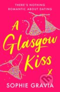 Kniha: A Glasgow Kiss (Sophie Gravia). Orion, 2021
