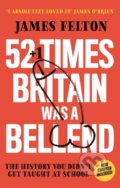 Kniha: 52 Times Britain was a Bellend (James Felton). Sphere, 2021