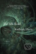Kniha: The Silk Road (Kathryn Davis). Graywolf, 2021
