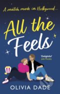 Kniha: All the Feels (Olivia Dade). Piatkus, 2021