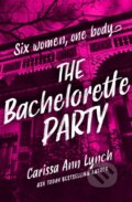 Kniha: The Bachelorette Party (Carissa Ann Lynch). One More Chapter, 2022