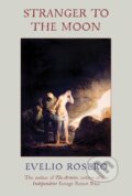 Kniha: Stranger to the Moon (Evelio Rosero). Mountain Leopard Press, 2022