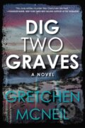 Kniha: Dig Two Graves (Gretchen Mcneil). Disney Press, 2023