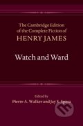 Kniha: Watch and Ward (Henry James, Jay S. Spina a Pierre A. Walker). Cambridge University Press, 2023
