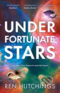 Kniha: Under Fortunate Stars (Ren Hutchings). Solaris, 2023