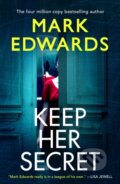 Kniha: Keep Her Secret (Mark Edwards). Thomas & Mercer, 2023