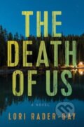 Kniha: The Death of Us (Rader Day Lori). , 2023
