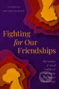 Kniha: Fighting for Our Friendships (Danielle B Jackson). Da Capo, 2024