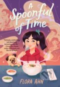 Kniha: Spoonful of Time (Flora Ahn). Quirk Books, 2025