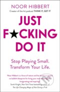 Kniha: Just F*cking Do It (Noor Hibbert). John Murray, 2021