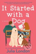 Kniha: It Started With a Dog (Julia London). , 2021