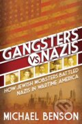 Kniha: Gangsters vs. Nazis (Michael Benson). Citadel, 2022