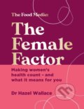 Kniha: The Female Factor (Dr Hazel Wallace). Yellow Kite, 2022