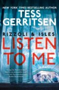 Kniha: Rizzoli & Isles: Listen to Me (Tess Gerritsen). Ballantine, 2022