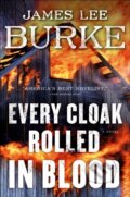 Kniha: Every Cloak Rolled in Blood (James Lee Burke). Simon & Schuster, 2022