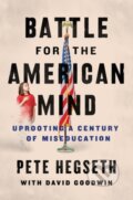 Kniha: Battle for the American Mind (David Goodwin a Pete Hegseth). Broadside, 2022