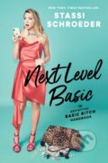 Kniha: Next Level Basic (Stassi Schroeder). Gallery, 2022