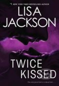 Kniha: Twice Kissed (Lisa Jackson). Zebra Books, 2022