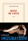 Kniha: Reine De Coeur (Akira Mizubayashi). Gallimard, 2022