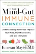 Kniha: The Mind-Gut-Immune Connection (Emeran Mayer). HarperCollins, 2023