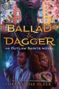 Kniha: Rick Riordan Presents Ballad & Dagger (Daniel Jose Older). Rick Riordan Presents, 2023