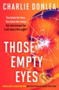 Kniha: Those Empty Eyes (Charlie Donlea). Canelo, 2023
