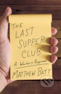 Kniha: The Last Supper Club (Matthew Batt). University of Minnesota, 2023