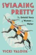 Kniha: Swimming Pretty (Vicki Valosik). WW Norton & Co, 2024
