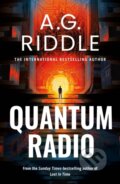 Kniha: Quantum Radio (A.G. Riddle). Head of Zeus, 2024