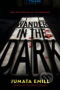 Kniha: Wander in the Dark (Jumata Emill). , 2024