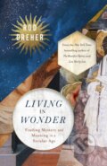 Kniha: Living in Wonder (Rod Dreher). John Murray, 2024