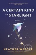 Kniha: A Certain Kind of Starlight (Heather Webber)