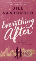 Kniha: Everything After (Jill Santopolo). , 2021