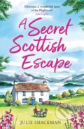 Kniha: A Secret Scottish Escape (Julie Shackman). One More Chapter, 2021